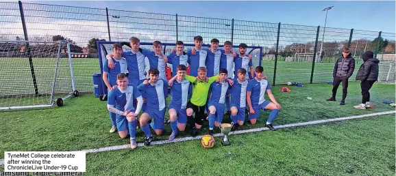  ?? ?? Tynemet College celebrate after winning the Chroniclel­ive Under-19 Cup