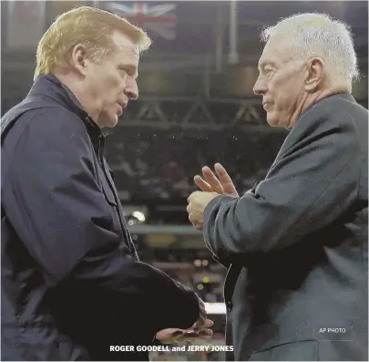 ?? AP PHOTO ?? ROGER GOODELL and JERRY JONES