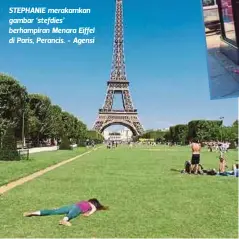  ??  ?? STEPHANIE merakamkan gambar ‘stefdies’ berhampira­n Menara Eiffel di Paris, Perancis. - Agensi