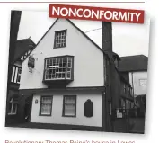  ??  ?? NONCONFORM­I TY
Revolution­ary Thomas Paine’s house in Lewes