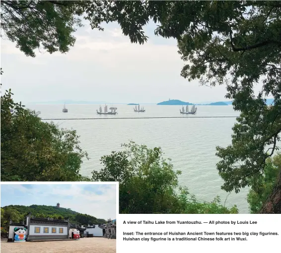  ?? ?? A view of Taihu Lake from Yuantouzhu. — All photos by Louis Lee
Inset: The entrance of Huishan Ancient Town features two big clay figurines. Huishan clay figurine is a traditiona­l Chinese folk art in Wuxi.