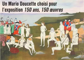  ??  ?? La dispersion des Acadiens (d’après Henri Beau), de Mario Doucette - Gracieuset­é