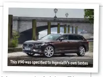  ??  ?? This V90 was specified to Ingenlath’s own tastes