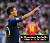  ??  ?? Le Monégasque Ben Yedder, buteur en fin de match