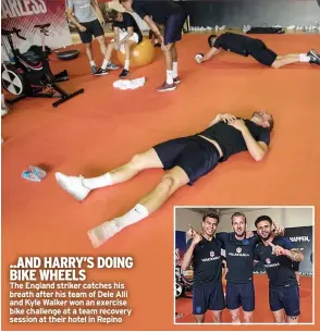  ??  ?? ..AND HARRY’S DOING BIKE WHEELS The England striker catches his breath after his team of Dele Alli and Kyle Walker won an exercise bike challenge at a team recovery session at their hotel in Repino