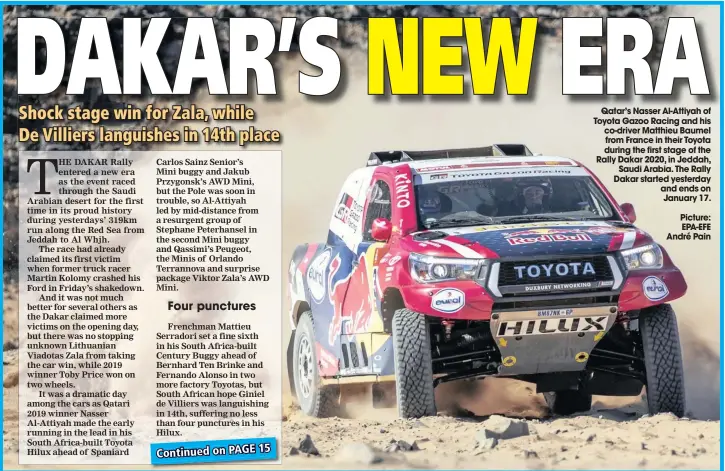  ??  ?? Qatar’s Nasser Al-attiyah of Toyota Gazoo Racing and his co-driver Matthieu Baumel from France in their Toyota during the first stage of the Rally Dakar 2020, in Jeddah,
Saudi Arabia. The Rally Dakar started yesterday and ends on January 17. Picture: EPA-EFE André Pain