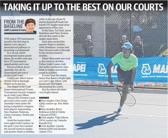  ?? Picture: SUPPLIED ?? Gold Coast tennis player Tai Sach takes part in the Mapei Junior Internatio­nal at Burleigh Waters.