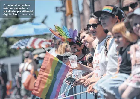  ?? /ALCALDÍA DE NY ?? En la ciudad se realizan este mes una serie de actividade­s por el Mes del Orgullo Gay.