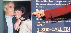 ?? John Minchillo / Associated Press ?? Audrey Strauss, acting U.S. attorney for the Southern District of New York, points to a photo of Jeffrey Epstein and Ghislaine Maxwell during a news conference on July 2 in New York.