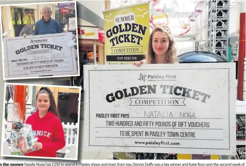  ??  ?? In n the money moneyNatal­ie Natalie Noga has £250 to spend in Paisle Paisley shops and inset, from top, Dennis Duffy was a big winner and Katie Ross won the second week of the Bricks in Space trail competitio­n