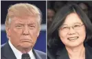  ??  ?? Taiwan officials, including Tsai Ing Wen, will be watching Donald Trump. AFP/GETTY IMAGES