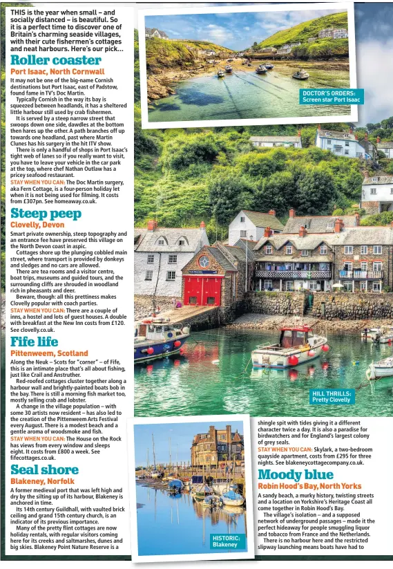  ??  ?? HISTORIC: Blakeney
DOCTOR’S ORDERS: Screen star Port Isaac
HILL THRILLS: Pretty Clovelly