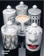  ??  ?? Fornasetti Profumi