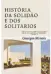  ??  ?? HISTÓRIA DA SOLIDÃO E DOS SOLITÁRIOS
AUTOR: GEORGES MINOIS
TRADUÇÃO: MARIA DAS GRAÇAS DE SOUZA
EDITORA: UNESP
503 PÁGINAS
R$ 96