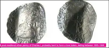  ?? ?? A post-medieval silver penny of Charles I, probably bent to form a love token, dating between 1625–1649