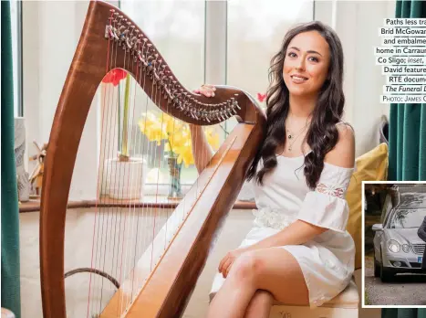  ?? Photo: James Connolly ?? Paths less travelled: Bríd McGowan, harpist and embalmer, at her home in Carraun Corballa, Co Sligo; inset, her father David featured in the RTÉ documentar­y The Funeral Director