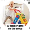  ?? ?? A toddler gets on the move