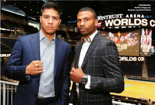  ?? Photos: ED MULHOLLAND/MATCHROOM ?? CROSSROADS: Neither Vargas nor Dulorme can afford defeat