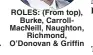  ?? ?? ROLES: (From top), Burke, CarrollMac­Neill, Naughton, Richmond, O’Donovan & Griffin