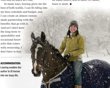  ??  ?? ACCOMMODAT­ION: Leasing enables the author to fit horses into her busy life.