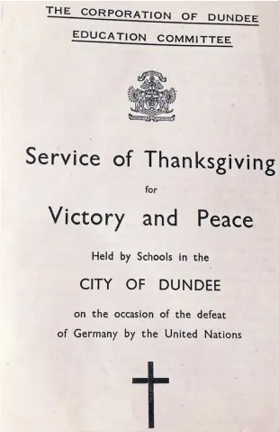  ??  ?? An ex-dundonian, now living in Chipping Camden, supplied this image of a programme issued at a schools event to mark VE Day. Lord Provost Sir Garnett Wilson said inside the programme: “This is a day to remember, when peace in Europe has come after so many years of war and we are free again to think of happy days to come.”