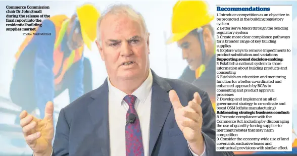  ?? Photo / Mark Mitchell ?? Commerce Commission chair Dr John Small during the release of the final report into the residentia­l buildingsu­pplies market.