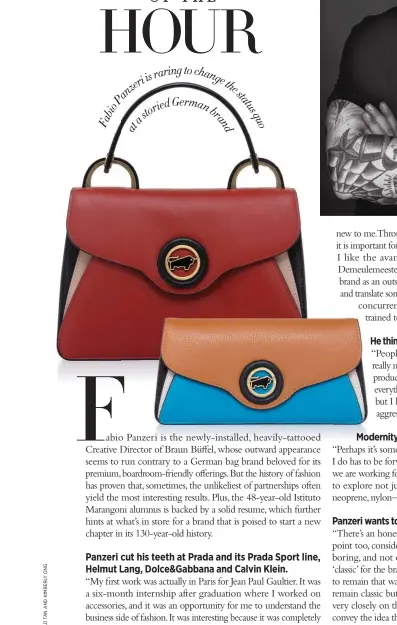  ??  ?? Top: Panzeri designed a capsule collection that upped the sophistica­ted appeal of Braun Büffel for the new season. Bag, $599; clutch, $429, Braun Büffel