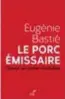  ??  ?? Le Porc émissaire : Terreur ou contrerévo­lution, Eugénie Bastié, Éditions du Cerf, 2018.