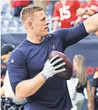  ?? KEVIN JAIRAJ/USA TODAY SPORTS ?? Texans defensive end J.J. Watt, a fan favorite, expects to play this week’s game.