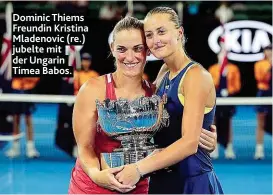  ??  ?? Dominic Thiems Freundin Kristina Mladenovic ( re.) jubelte mit der Ungarin Timea Babos.