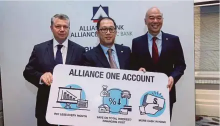  ?? PIC BY MUHD ZAABA ZAKERIA ?? Alliance Bank head of group consumer banking Suparman Kusuma (centre) with Alliance Bank Head of Consumer Assets Kenneth Ho (right) and at the launch of the Alliance One Account in Kuala Lumpur recently.