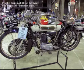  ??  ?? People’s Choice and Bike of the Show: Bob Higgins’ 1914 Triumph Junior.