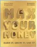  ?? ?? Max Your Money (Welbeck Children’s Books, £14.99)