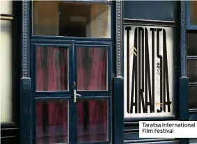  ??  ?? take in the liveliness of the city. Taratsa Internatio­nal Film Festival