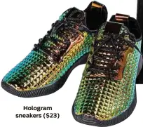  ?? Brett Coomer photos / Houston Chronicle ?? Hologram sneakers ($23)