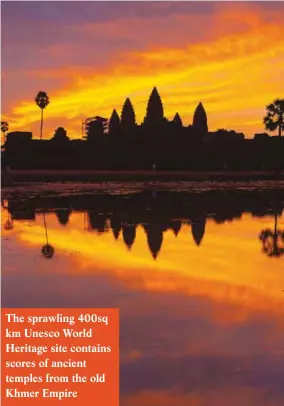  ??  ?? ABOVE: Sunrise at Angkor Wat