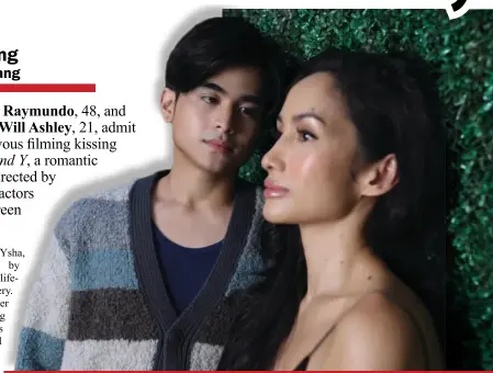  ?? ?? Will Ashley (left) and Ina Raymundo grace the big screen as unexpected lovers in ‘X and Y’