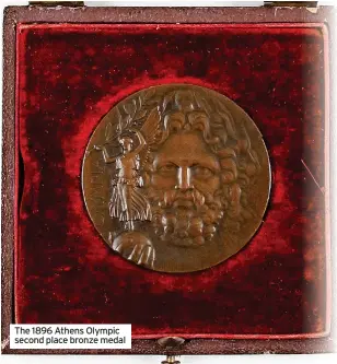  ?? ?? The 1896 Athens Olympic second place bronze medal