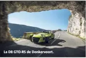  ??  ?? La D GTO-RS de Donkervoor­t.