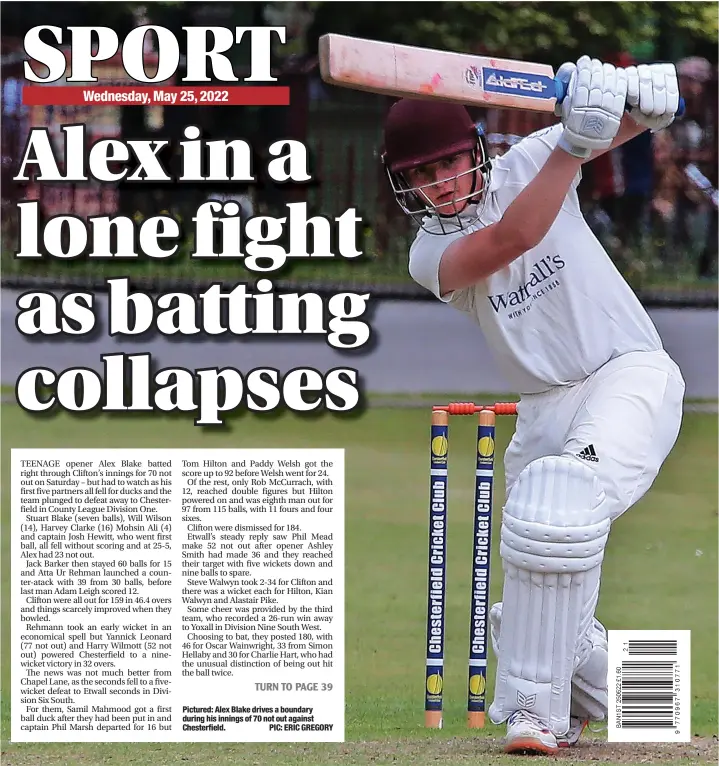  ?? PIC: ERIC GREGORY ?? Pictured: Alex Blake drives a boundary during his innings of 70 not out against Chesterfie­ld.