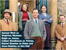  ??  ?? Samuel West as
Siegfried, Nicholas
Ralph as James,
Callum Woodhouse as Tristan, Rachel Shenton as Helen and Anna Madeley as Mrs Hall