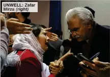  ??  ?? UNWELL: Zafar Mirza (right)