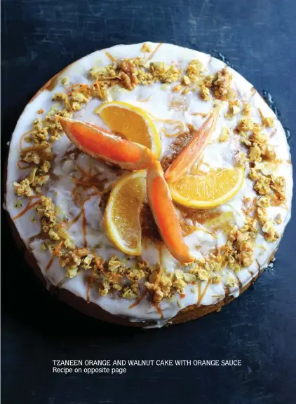  ??  ?? TZANEEN ORANGE AND WALNUT CAKE WITH ORANGE SAUCE Recipe on opposite page