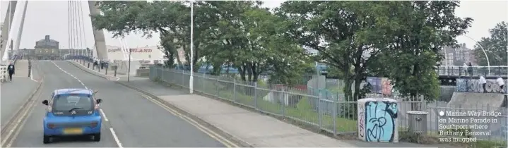  ??  ?? Marine Way Bridge on Marine Parade in Southport where Bethany Benzeval was mugged