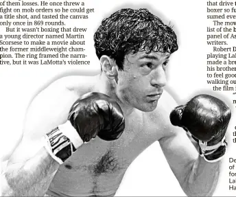  ??  ?? De Niro boxed hundreds of rounds in preparatio­n for his role as Jake Lamotta in Raging Bull .— Handout