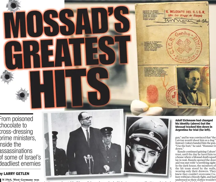  ??  ?? Adolf Eichmann had changed his identity (above) but the Mossad tracked him down in Argentina for trial (far left).