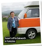  ?? ?? Susan’s off to Oakworth in Yorkshire