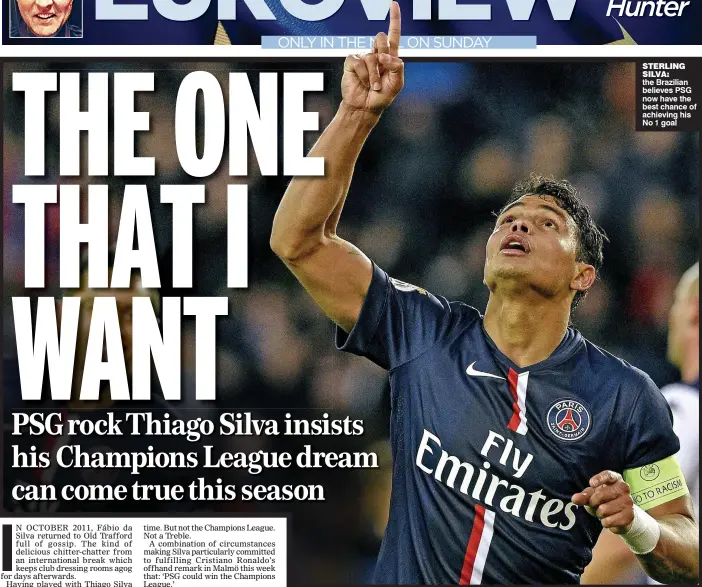  ??  ?? STERLING SILVA: the Brazilian believes PSG now have the best chance of achieving his No 1 goal