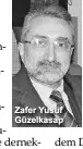  ??  ?? Zafer Yusuf Güzelkasap