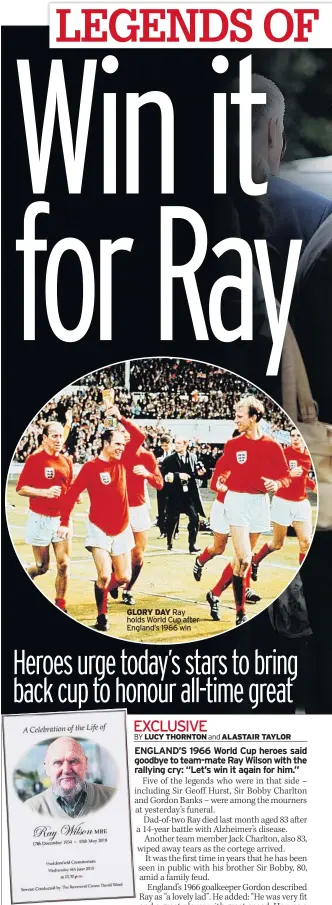  ??  ?? GOODBYE Star’s order of service
GLORY DAY Ray holds World Cup after England’s 1966 win